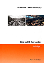 Foto: Archiv der Stadt Linz Buchcover der Publikation 'Linz im 20. Jahrhundert, Beiträge 1'